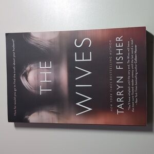 The Wives by Tarryn Fisher